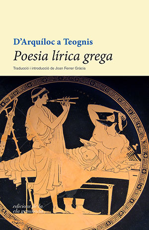 D'Arquíloc a Teognis. Poesia lírica grega	