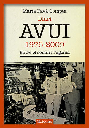 Diari AVUI, 1976-2009. Entre el somni i l'agonia 