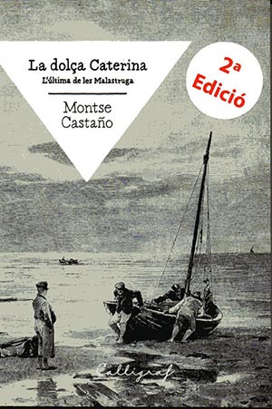 La dolça Caterina. L'última de les Malastruga